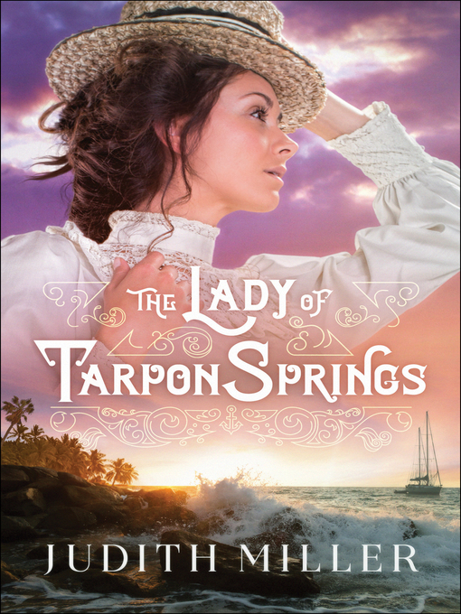 Title details for The Lady of Tarpon Springs by Judith Miller - Available